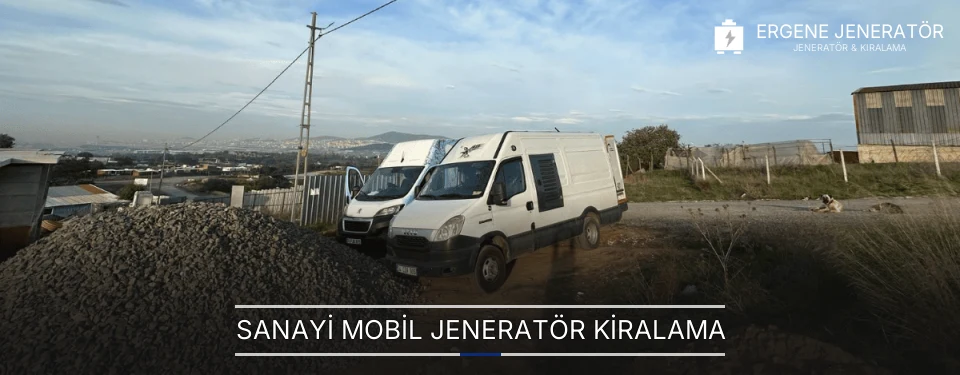 Sanayi Mobil Jeneratör Kiralama